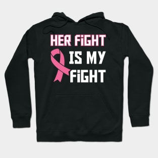 Her Fight Is My Fight Hoodie